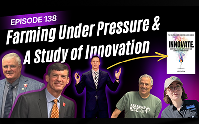 The Rice Stuff Episode 138: Farming Under Pressure & A Study of Innovation