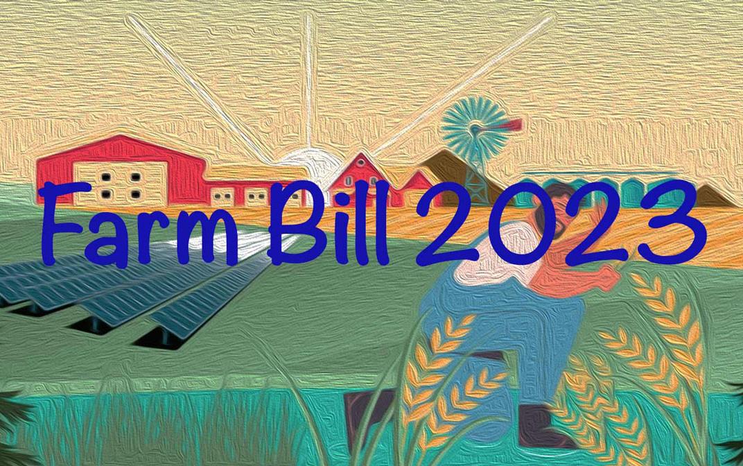 Farm-Bill-2023-Graphic, painting of farm buildings, solar panels, windmill, trees, mountains, & farmer in rice field