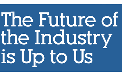 The Future of the Industry is Up to Us, white text on blue background
