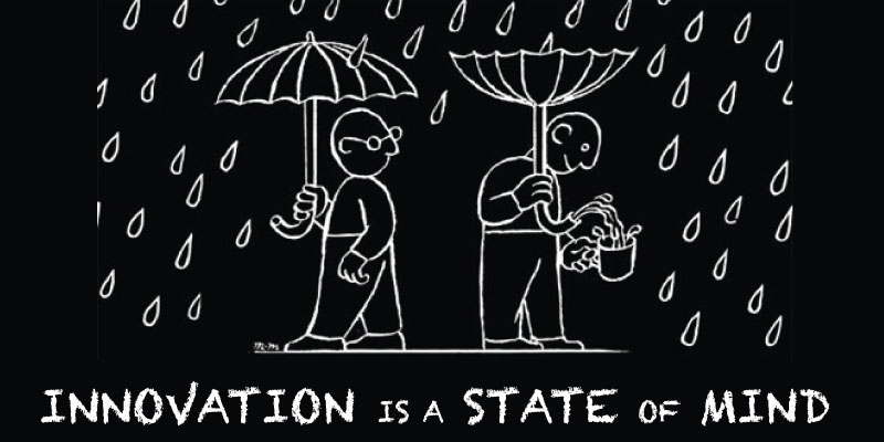 Black & white graphic titled "Innovation is a State of Mind" shows a man with an upturned umbrella and water pouring out the handle into a cup